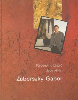 Földényi F. László és Jade Niklai: Záborszky Gábor