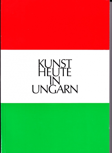 Kunst Heute in Ungarn